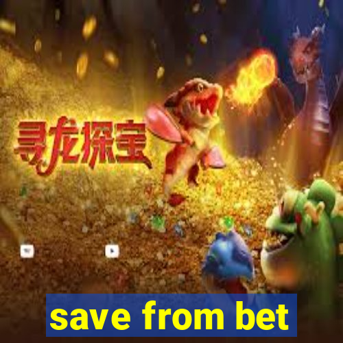 save from bet